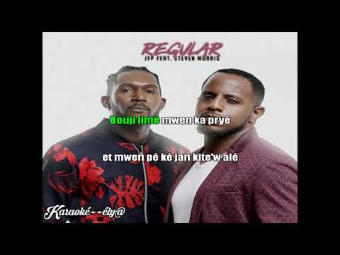 JFP Feat STEVEN MORRIS   Regular / Karaoké~~ély@