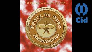 Epoca de OURO e Armandinho - Assanhado