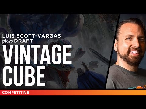 Vintage Cube - Draft MTG | Luis Scott-Vargas