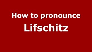How to pronounce Lifschitz