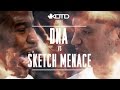 KOTD Rap Battle DNA Vs Sketch Menace