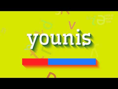 YOUNIS - HOW TO SAY YOUNIS? #younis