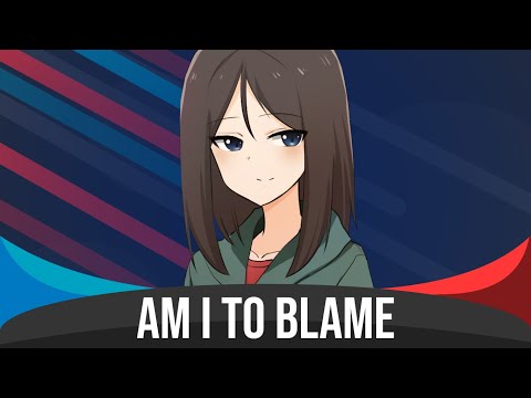Nightcore - Am I To Blame (Виновата Ли Я) | Lyrics & Subtitles