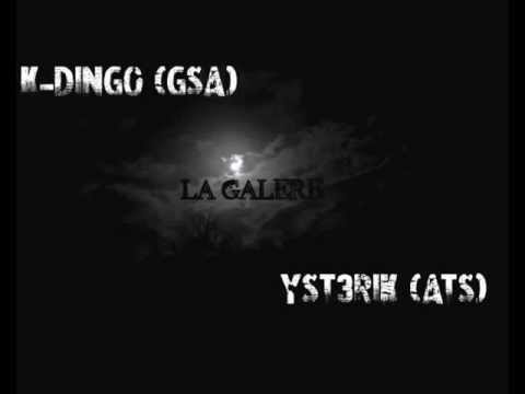 Ysterik (ATS) / K-Dingo (GSA) - La Galere