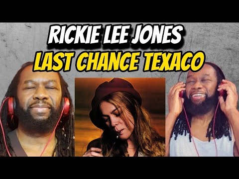 RICKIE LEE JONES Last chance texaco REACTION - She blew hot n cold in the same breath! First hearing