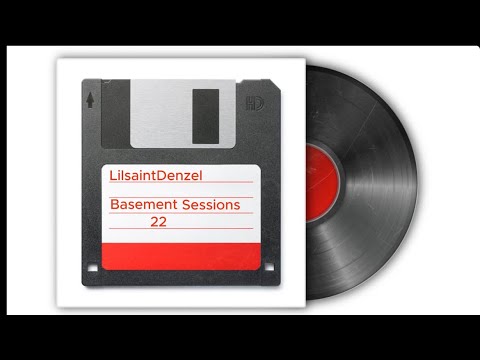 Lilsaintdenzel - Basement Session 22