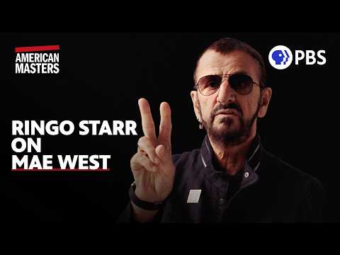 When Ringo Starr met Mae West | American Masters | PBS