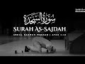 Surah As-Sajdah - Abdul Rahman Mossad |  سورۃالسجدۃ - عبدالرحمن مسعد