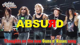 Guns n' Roses Absurd — Thoughts on the NEW GnR Song