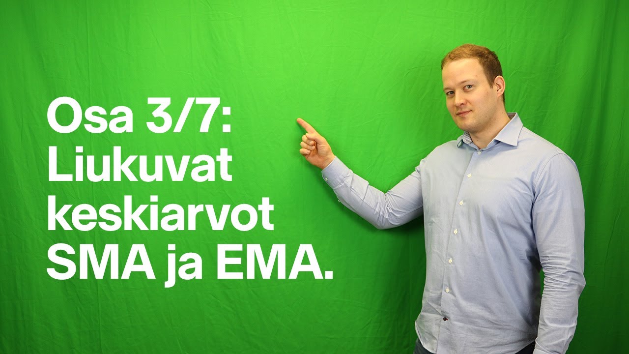 Liukuvat keskiarvot SMA ja EMA | Treidaus ja tekninen analyysi aloittelijalle (3/7)