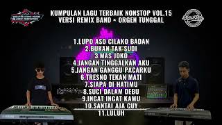 Download lagu KUMPULAN LAGU TERBAIK‼️NONSTOP VOL.15 || VERSI REMIX BAND × ORGEN TUNGGAL mp3 Download lagu KUMPULAN LAGU TERBAIK‼️NONSTOP VOL.15 || VERSI REMIX BAND × ORGEN TUNGGAL mp3