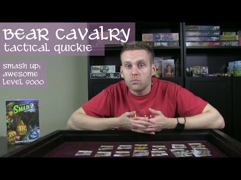 Bear Cavalry - Tactical Quickie - Smash Up: Awesome Level 9000