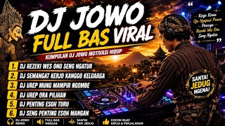 Download lagu DJ JOWO FULL BASS VIRAL🔥MOTIVASI, REZEKI WES ONO SENG NGATUR, mp3 Download lagu DJ JOWO FULL BASS VIRAL🔥MOTIVASI, REZEKI WES ONO SENG NGATUR, mp3
