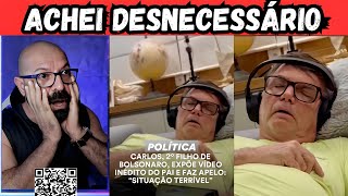 Carlos Bolsonaro posta vídeo do pai dormindo e com soluço.