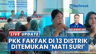 Sri Voni Sebut PKK di 13 Distrik Fakfak Mati Suri, Upaya Kebangkitan Lewat Monitoring & Evaluasi