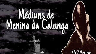 COMO SÃO OS MÉDIUNS DE POMBA GIRA MENINA DA CALUNGA? | #As3Meninas