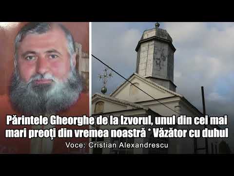Parintele Gheorghe De La Izvorul, Unul Din Cei Mai Mari Preoti Din Vremea Noastra * Vazator Cu Duhul