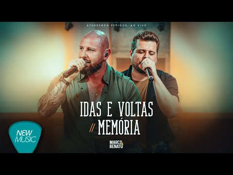 Marco e Renato - Idas e Voltas / Memória (Atendendo Pedidos, Ao Vivo) [Clipe Oficial]