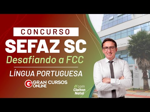 Sefaz SC Contest: Challenging the FCC – Portuguese Language with Claiton Natal
