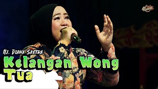 Download lagu KELANGAN WONG TUA DIANA SASTRA mp3