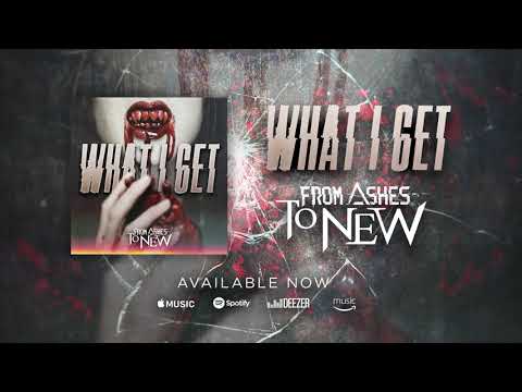 From Ashes To New - What I Get (Official Audio)