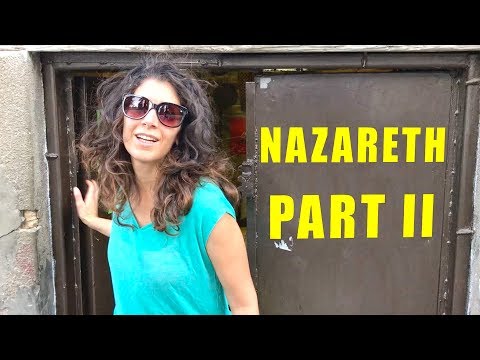 Tour of Nazareth: Part 2
