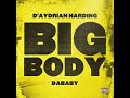 D Aydrian Harding BIG BODY Feat DaBaby 1 Hour Version
