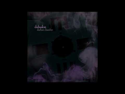 Dubsalon - Durban Chamber [Full Album]