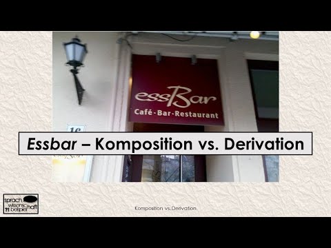 Essbar – Komposition vs. Derivation 🗨️ Sprachwissenschaft beispielhaft