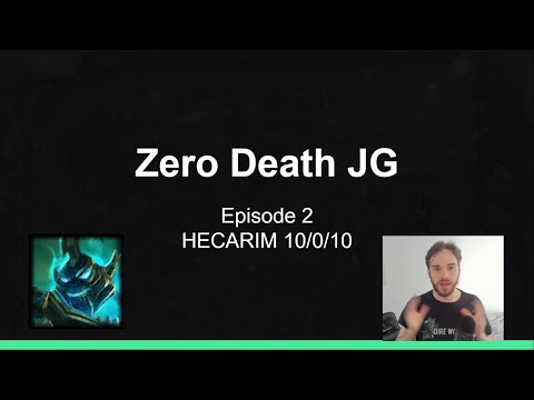 Zero Death JG - Hecarim 10/0/10 - Episode 2