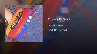 Forever to bleed - Queen Carter | Beyoncé