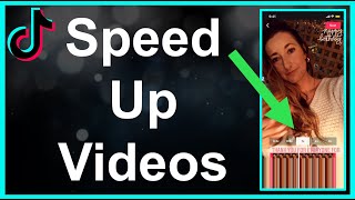 How To Speed Up TikTok Video