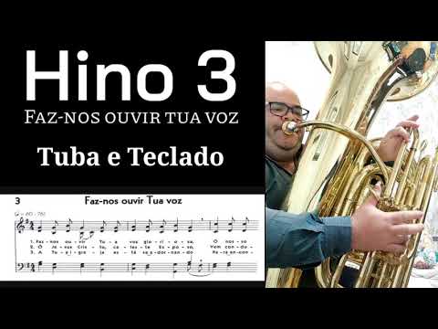 🎼 Hino 3 CCB - Faz-nos ouvir tua voz | Tuba e Teclado 🎶