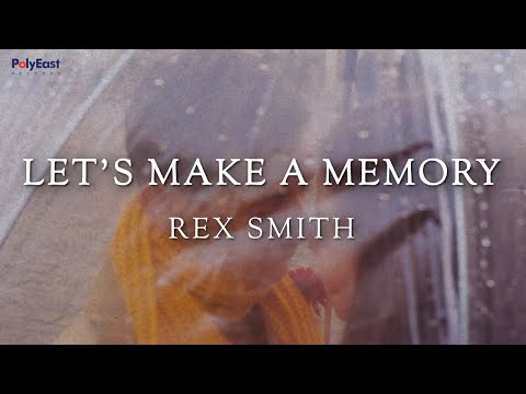 Rex Smith - Let's Make A Memory (Official Lyric Video)