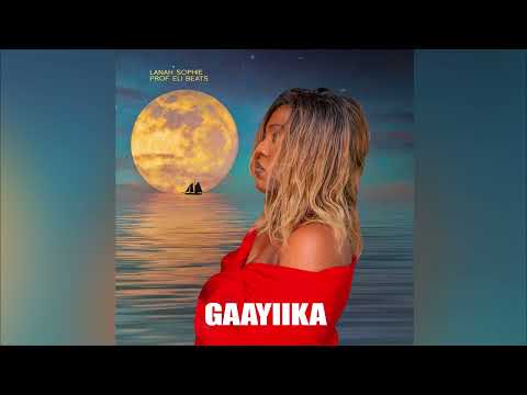 Lanah Sophie - Gaayiika (Official Audio)