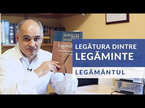 Legămintele biblice. Care este legătura dintre ele? |  Legământul, lecția 11