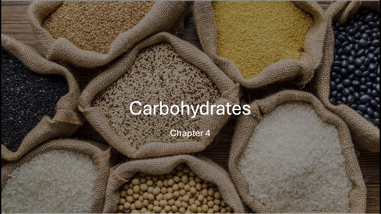 Chapter 4 - Carbohydrates