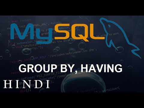 MySQL Database Tutorial 19 GROUP BY HAVING हिन्दी