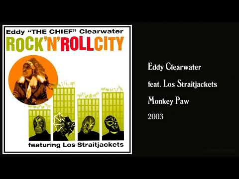 Eddy Clearwater feat. Los Straitjackets - Monkey Paw (2003)