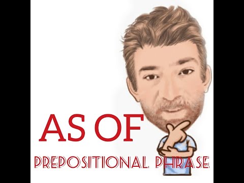 English Tutor Nick P Prepositional Phrase (57) As of