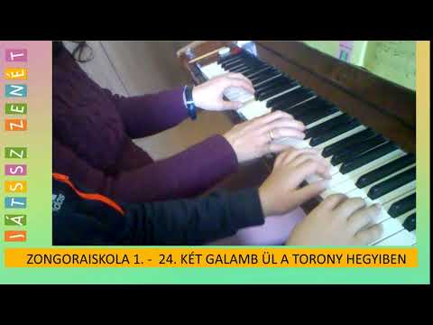 24.Két galamb ül a torony hegyiben - JÁTSSZ ZENÉT Zongoraiskola