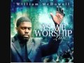 William McDowell - Wrap Me In Your Arms 