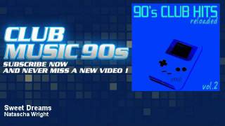 Natascha Wright - Sweet Dreams - Alex M Remix - ClubMusic90s