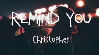 [Lyrics + Vietsub] Remind You - Christopher