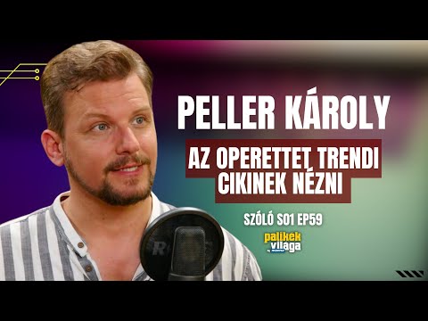 PELLER KÁROLY: AZ OPERETTET TRENDI CIKINEK NÉZNI / Szóló / Palikék Világa by Manna
