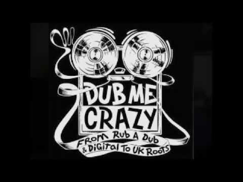 Dub Me Crazy Radio Show 53 by Legal Shot - 23 AVR 2013