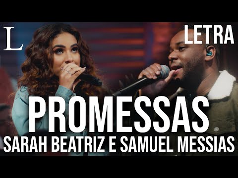 Promessas - Sarah Beatriz e Samuel Messias Letra