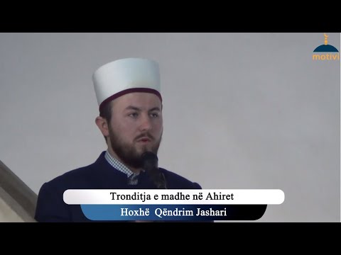 Hutbe | Tronditja e madhe në Ahiret - Hoxhë Qëndrim Jashari