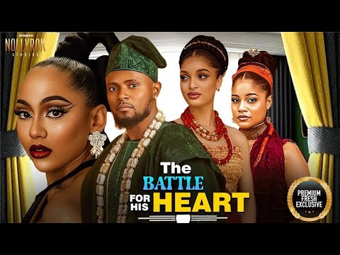 THE BATTLE FOR HIS HEART (MAURICE SAM SHINE STEFANIA) - Nigerian Movies 2025 latest full movies