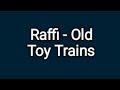Raffi - Old Toy Trains (lyrics)